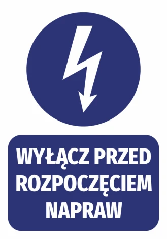 Naklejka Wyłącz przed rozpoczęciem napraw - Wzór graficzny. Okrągły symbol błyskawicy nad dużym napisem na prostokątnym tle