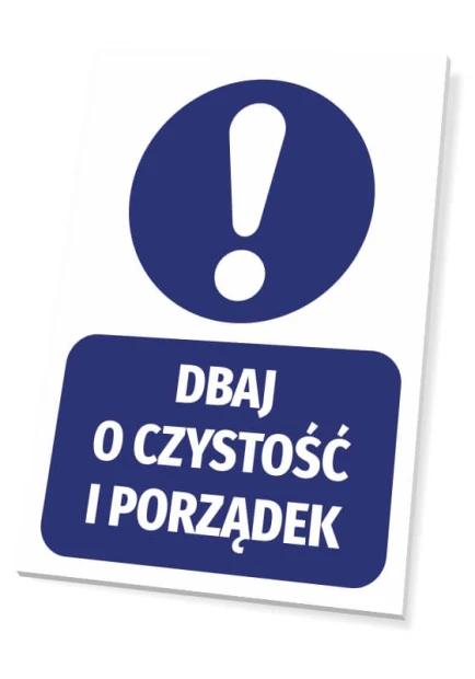 Tabliczka Dbaj o czystość i porządek - Wzór graficzny. Okrągły piktogram z wykrzyknikiem nad dużym napisem
