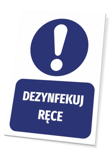 Niebieska tabliczka BHP nakazu z białym wykrzyknikiem i czytelnym napisem Dezynfekuj ręce na białym tle