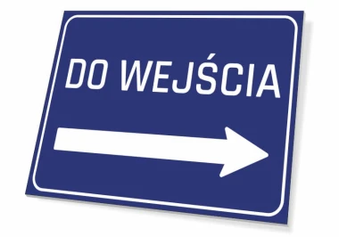 Tabliczka Do wejścia T250 - Wzór graficzny. Niebieskie tło z białym napisem DO WEJŚCIA i strzałką w prawo