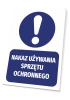Tabliczka Nakaz używania sprzętu ochronnego - Wzór graficzny. Okrągły symbol z wykrzyknikiem na niebieskim tle. Napis