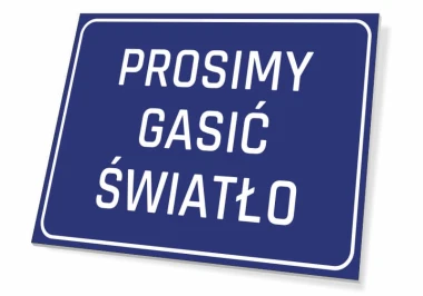 Tabliczka Prosimy gasić światło - Wzór graficzny. Prosta, prostokątna tabliczka z białym tekstem na niebieskim tle