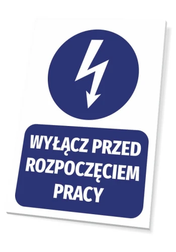 Tabliczka Wyłącz przed rozpoczęciem pracy