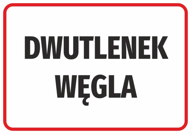 Prostokątna naklejka BHP z czarnym napisem DWUTLENEK WĘGLA w czerwonej ramce na białym tle, wizualizacja wzoru