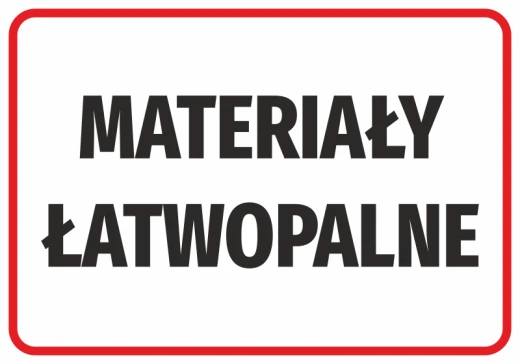 Naklejka BHP z czarnym napisem MATERIAŁY ŁATWOPALNE w czerwonej ramce, przedstawiona na białym tle