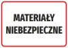 Naklejka Materiały niebezpieczne - Wzór graficzny. Prosty prostokąt z białym tłem i dużym czarnym napisem