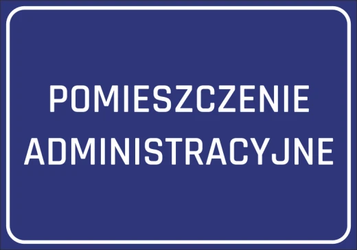 Niebieska naklejka BHP na drzwi lub ścianę z białym napisem Pomieszczenie administracyjne i ramką