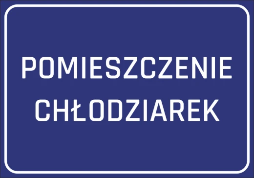 Niebieska naklejka BHP z białym napisem Pomieszczenie chłodziarek i ramką, przeznaczona do oznakowania drzwi