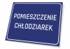 Tabliczka Pomieszczenie chłodziarek - Wzór graficzny. Prosta, prostokątna tabliczka z niebieskim tłem i białym napisem