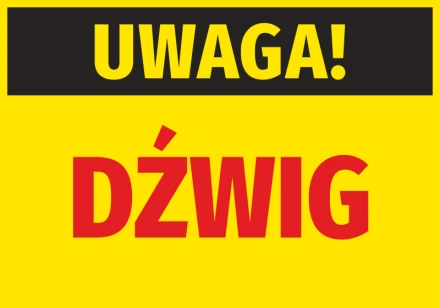 Naklejka Uwaga Dźwig
