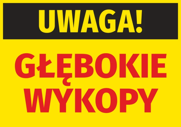 Naklejka Uwaga Głębokie wykopy - Wzór graficzny. Na żółtym tle czarny napis UWAGA oraz czerwony tekst GŁĘBOKIE WYKOPY