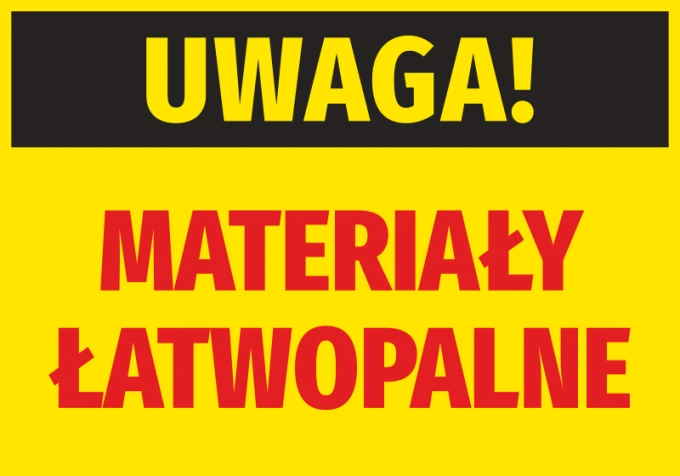 Naklejka Uwaga Materiały łatwopalne - Wzór graficzny. Żółte tło z czarnym napisem UWAGA! i czerwonym MATERIAŁY ŁATWOPALNE