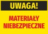 Naklejka Uwaga Materiały niebezpieczne - Wzór graficzny. Duży napis UWAGA! na czarnym tle oraz MATERIAŁY NIEBEZPIECZNE