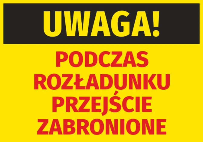 Naklejka Uwaga Podczas rozładunku przejście zabronione - Wzór graficzny. Żółte tło z czarnym napisem UWAGA! i czerwonym