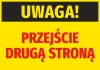 Naklejka Uwaga Przejście drugą stroną - Wzór graficzny. Duży napis UWAGA! na czarnym tle oraz PRZEJŚCIE DRUGĄ STRONĄ