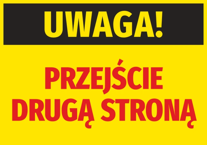 Naklejka Uwaga Przejście drugą stroną - Wzór graficzny. Duży napis UWAGA! na czarnym tle oraz PRZEJŚCIE DRUGĄ STRONĄ