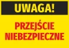 Naklejka Uwaga Przejście niebezpieczne - Wzór graficzny. Duży napis Uwaga! na czarnym tle, poniżej Przejście niebezpieczne