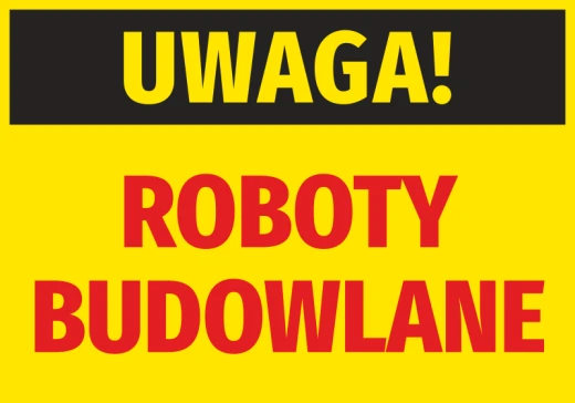 Żółta naklejka ostrzegawcza BHP z czarnym pasem i czerwonym napisem Uwaga Roboty budowlane na białym tle