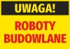 Naklejka Uwaga Roboty budowlane w jaskrawych kolorach, idealna do oznaczenia przestrzeni w nowoczesn