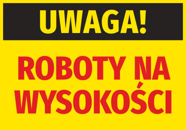 Żółta naklejka ostrzegawcza BHP z czarnym pasem i napisami Uwaga Roboty na wysokości na białym tle