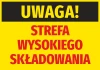Naklejka Uwaga Strefa wysokiego składowania - Wzór graficzny. Na żółtym tle czarny napis Uwaga oraz czerwony tekst Strefa