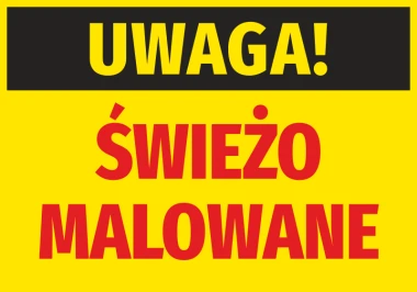 Naklejka Uwaga Świeżo malowane - Wzór graficzny. Duży napis Uwaga! na czarnym tle oraz Świeżo malowane na żółtym tle