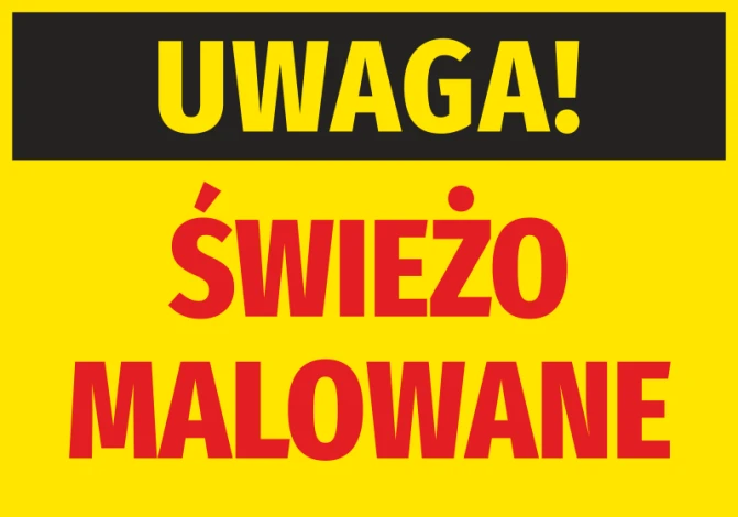 Naklejka Uwaga Świeżo malowane - Wzór graficzny. Duży napis Uwaga! na czarnym tle oraz Świeżo malowane na żółtym tle