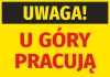Naklejka Uwaga U góry pracują - Wzór graficzny. Żółte tło z czarnym napisem i czerwonymi literami