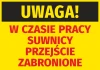 Naklejka Uwaga W czasie pracy suwnicy przejście zabronione - Wzór graficzny. Tekst w kolorze czarnym i czerwonym na żółtym