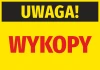Naklejka Uwaga Wykopy