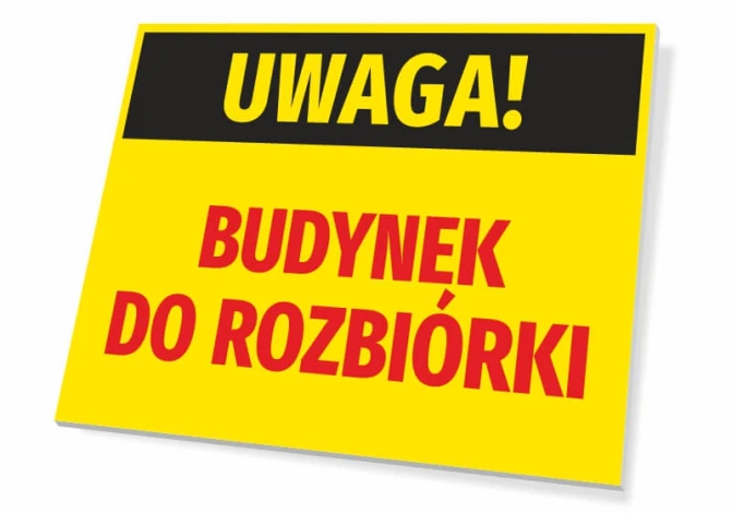 Tabliczka Uwaga Budynek do rozbiórki - Wzór graficzny. Prostokątna tabliczka z żółtym tłem i czarnym napisem
