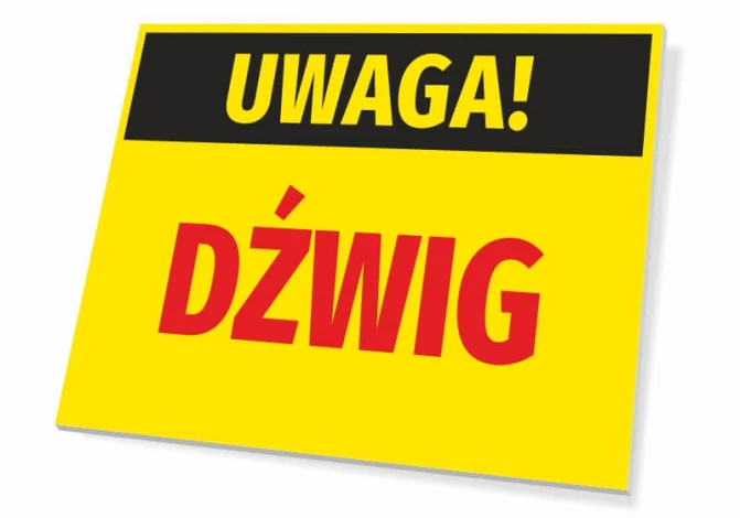 Tabliczka Uwaga Dźwig - Wzór graficzny. Żółte tło z czarnym napisem UWAGA! i czerwonym DŹWIG