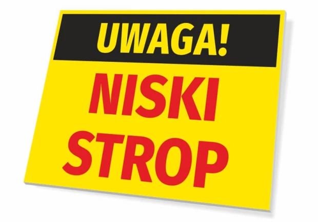 Żółta ostrzegawcza tabliczka BHP z czarnym pasem i czerwonym napisem UWAGA! NISKI STROP na białym tle