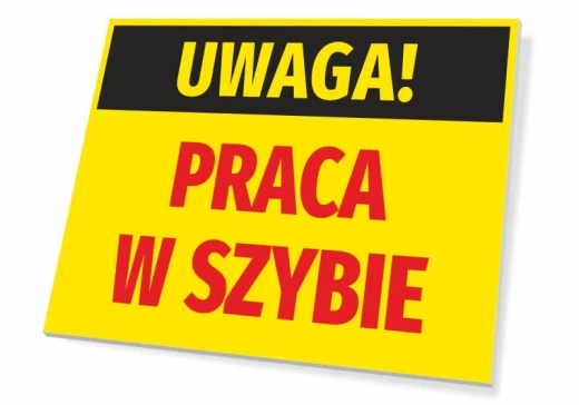 Żółta tabliczka ostrzegawcza BHP z czarnym pasem i czerwonym napisem UWAGA! PRACA W SZYBIE na białym tle