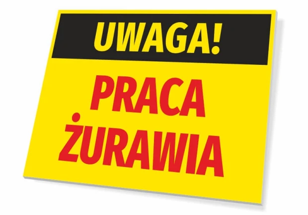 Żółta tabliczka ostrzegawcza BHP z czarnym pasem i czerwonym napisem UWAGA! PRACA ŻURAWIA