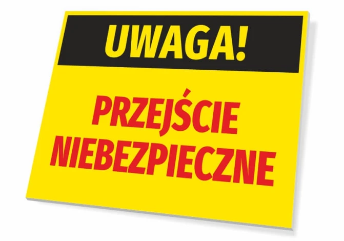 Tabliczka Uwaga Przejście niebezpieczne - Wzór graficzny. Żółte tło z czarnym napisem UWAGA! i czerwonym PRZEJŚCIE