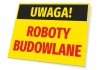 Tabliczka Uwaga Roboty budowlane - Wzór graficzny. Prostokątna tabliczka z żółtym tłem, czarnym napisem i czerwonymi