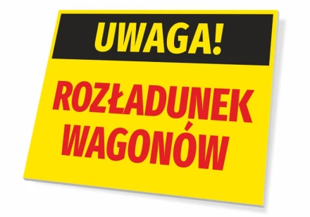 Tabliczka Uwaga Rozładunek wagonów