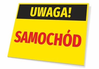 Tabliczka Uwaga Samochód - Wzór graficzny. Żółte tło z czarnym napisem Uwaga i czerwonym napisem Samochód