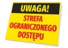 Tabliczka Uwaga Strefa ograniczonego dostępu - Wzór graficzny. Żółte tło z czarnym napisem UWAGA! oraz czerwonym STREFA
