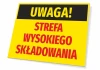 Tabliczka Uwaga Strefa wysokiego składowania - Wzór graficzny. Żółte tło z czarnym napisem UWAGA! i czerwonym STREFA
