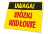 Tabliczka Uwaga Wózki widłowe - Wzór graficzny. Żółte tło z czarnym napisem Uwaga i czerwonymi literami Wózki widłowe