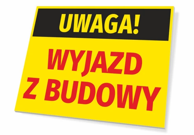 Żółta ostrzegawcza tabliczka BHP z napisem UWAGA! WYJAZD Z BUDOWY na białym tle pokazująca grubość płyty