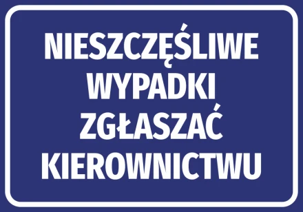 Naklejka N404 Nieszczęśliwe wypadki zgłaszać kierownictwu
