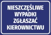 Naklejka N404 Nieszczęśliwe wypadki zgłaszać kierownictwu - Wzór graficzny. Biały tekst na niebieskim tle, prostokątna forma