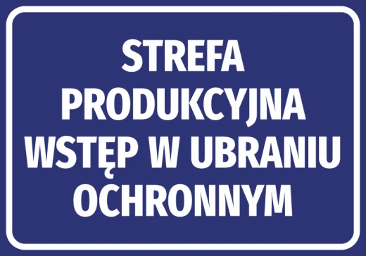 Niebieska naklejka nakazu BHP z białym napisem Strefa produkcyjna wstęp w ubraniu ochronnym na białym tle