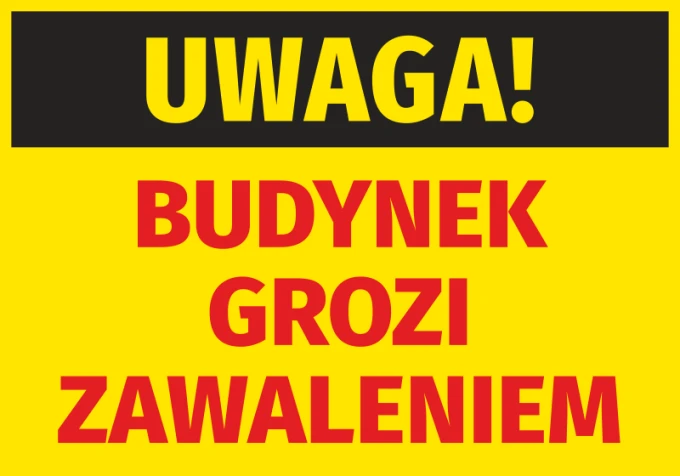 Naklejka Uwaga Budynek grozi zawaleniem - Wzór graficzny. Żółte tło z czarnym napisem i dużymi, czerwonymi literami