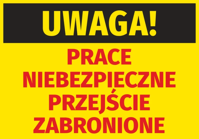 Naklejka Uwaga Prace niebezpieczne. Przejście zabronione - Wzór graficzny. Tło żółte, duży czarny napis UWAGA! oraz czerwony