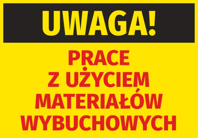 Naklejka Uwaga Prace z użyciem materiałów wybuchowych - Wzór graficzny. Duży napis na żółtym tle z czerwoną czcionką