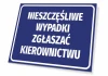 Tabliczka T404, Nieszczęśliwe wypadki zgłaszać kierownictwu - Wzór graficzny. Prostokątna tabliczka z niebieskim tłem